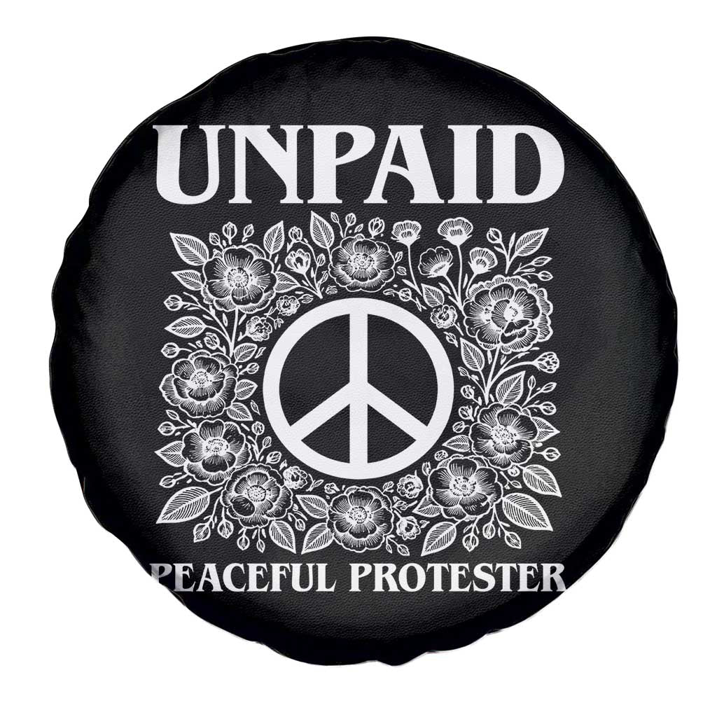 Unpaid Peaceful Protester Spare Tire Cover Political Demonstration
