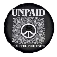 Unpaid Peaceful Protester Spare Tire Cover Political Demonstration