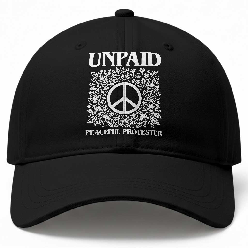 Unpaid Peaceful Protester Baseball Cap Political Demonstration