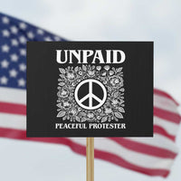 Unpaid Peaceful Protester Protest Sign Political Demonstration