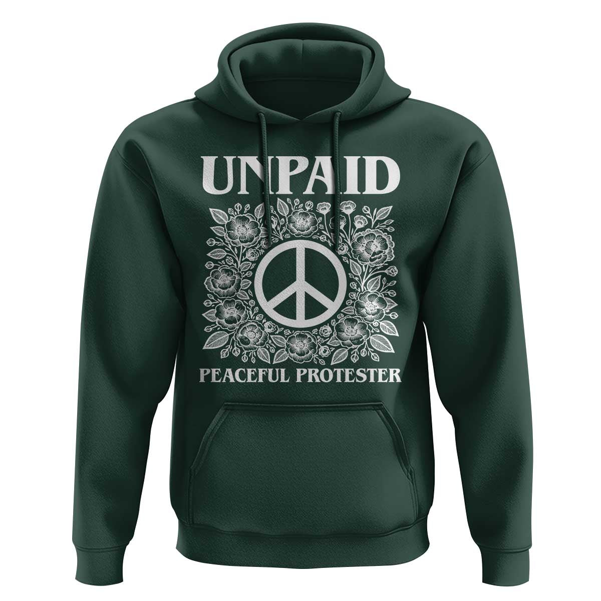Unpaid Peaceful Protester Hoodie Political Demonstration