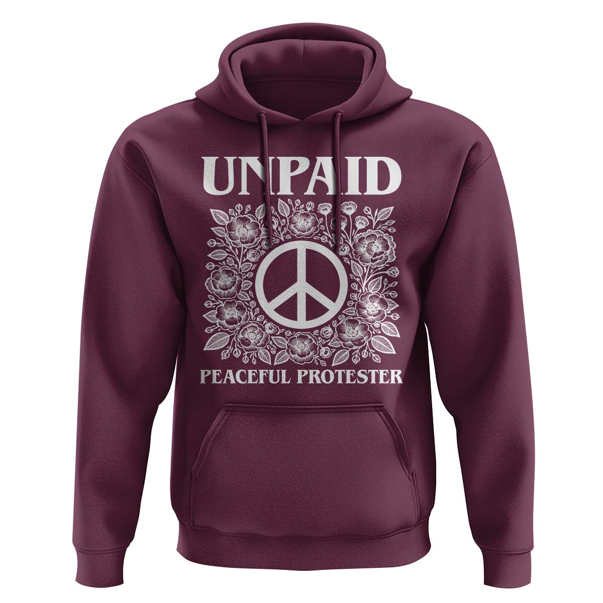 Unpaid Peaceful Protester Hoodie Political Demonstration