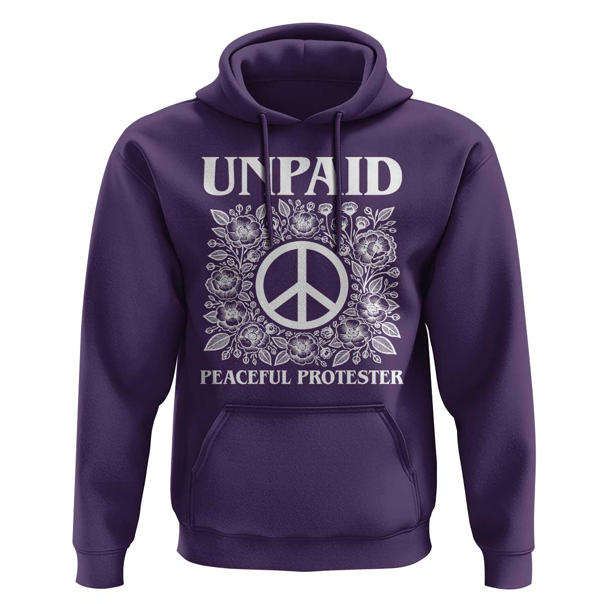 Unpaid Peaceful Protester Hoodie Political Demonstration