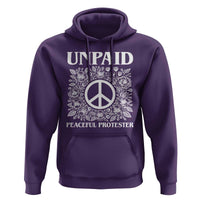 Unpaid Peaceful Protester Hoodie Political Demonstration