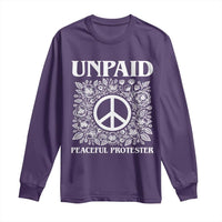 Unpaid Peaceful Protester Long Sleeve Shirt Political Demonstration