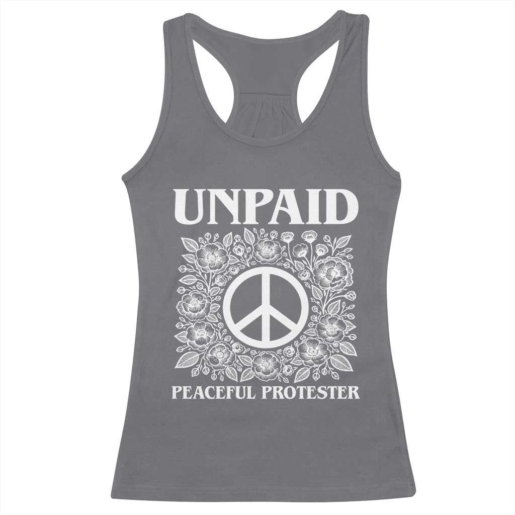Unpaid Peaceful Protester Racerback Tank Top Political Demonstration