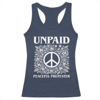 Unpaid Peaceful Protester Racerback Tank Top Political Demonstration