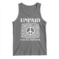 Unpaid Peaceful Protester Tank Top Political Demonstration