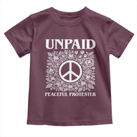 Unpaid Peaceful Protester Toddler T Shirt Political Demonstration