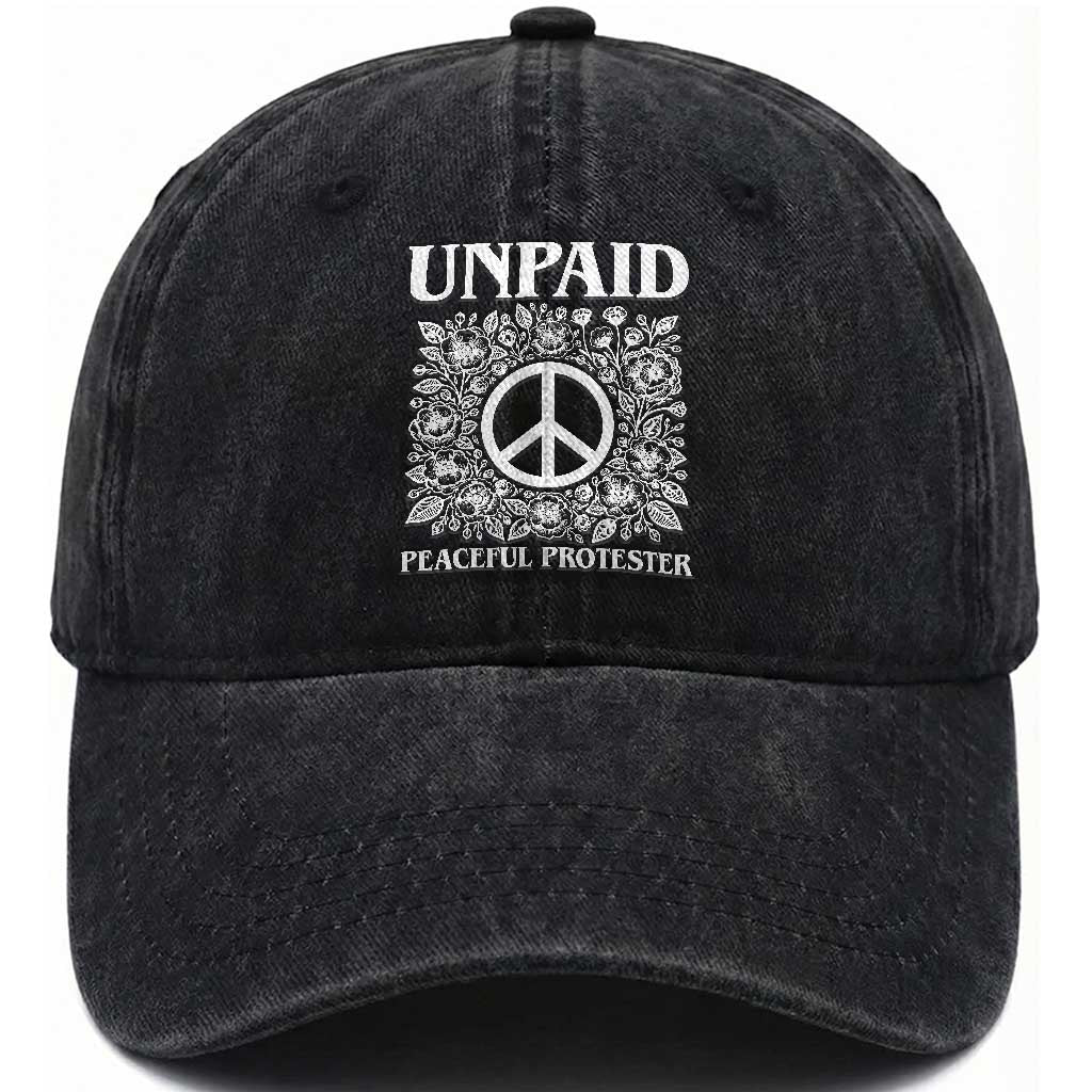 Unpaid Peaceful Protester Washed Cotton Baseball Cap Political Demonstration
