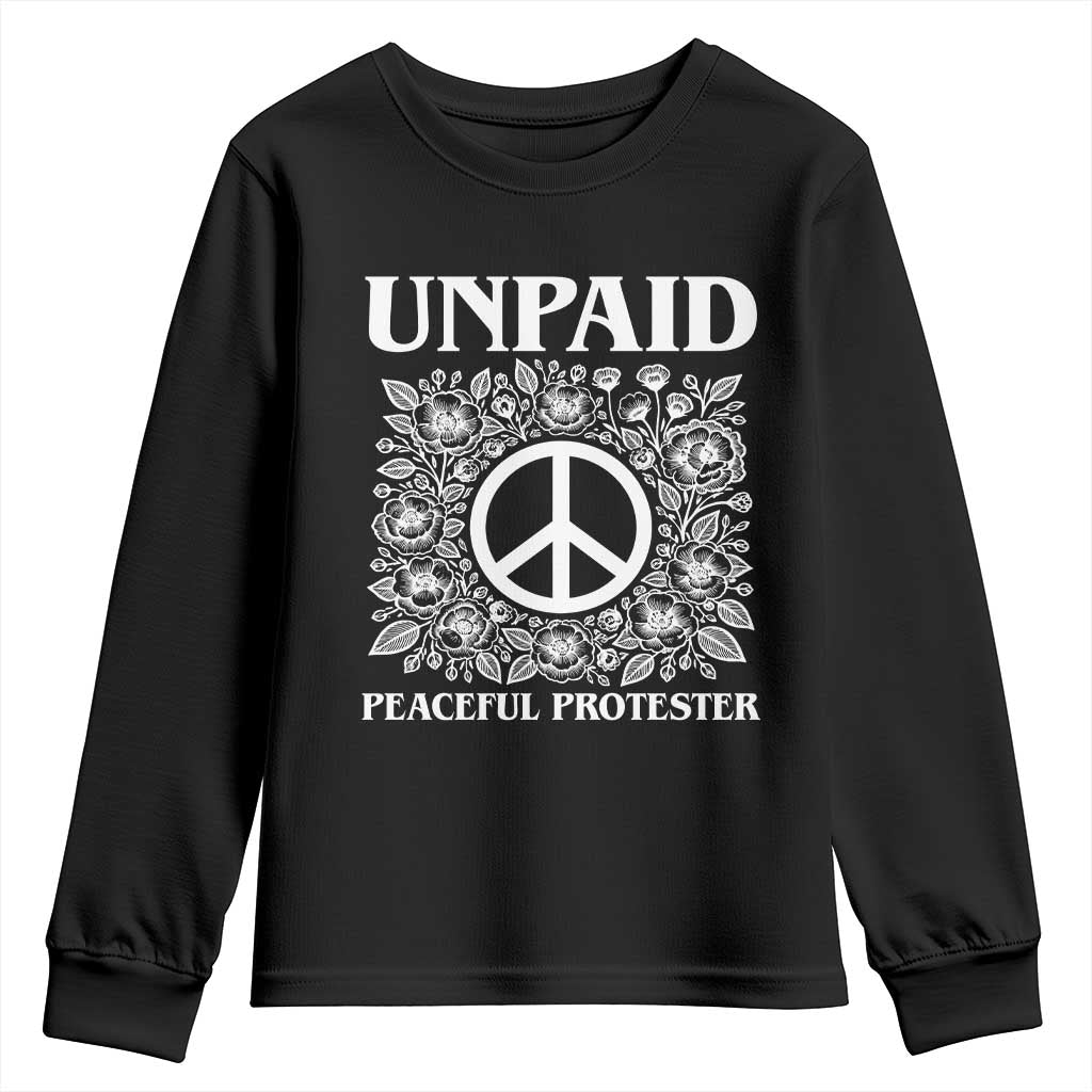 Unpaid Peaceful Protester Youth Sweatshirt Political Demonstration