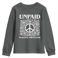 Unpaid Peaceful Protester Youth Sweatshirt Political Demonstration