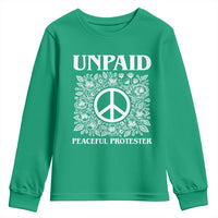 Unpaid Peaceful Protester Youth Sweatshirt Political Demonstration
