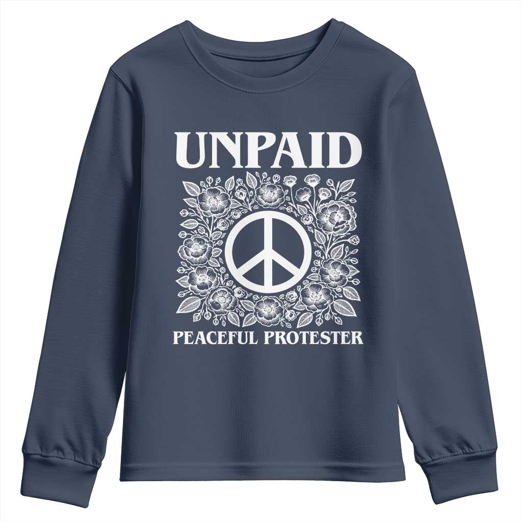 Unpaid Peaceful Protester Youth Sweatshirt Political Demonstration