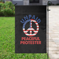 Unpaid Peaceful Protester Garden Flag Peace Sign Patriotic US Flag Political Protest