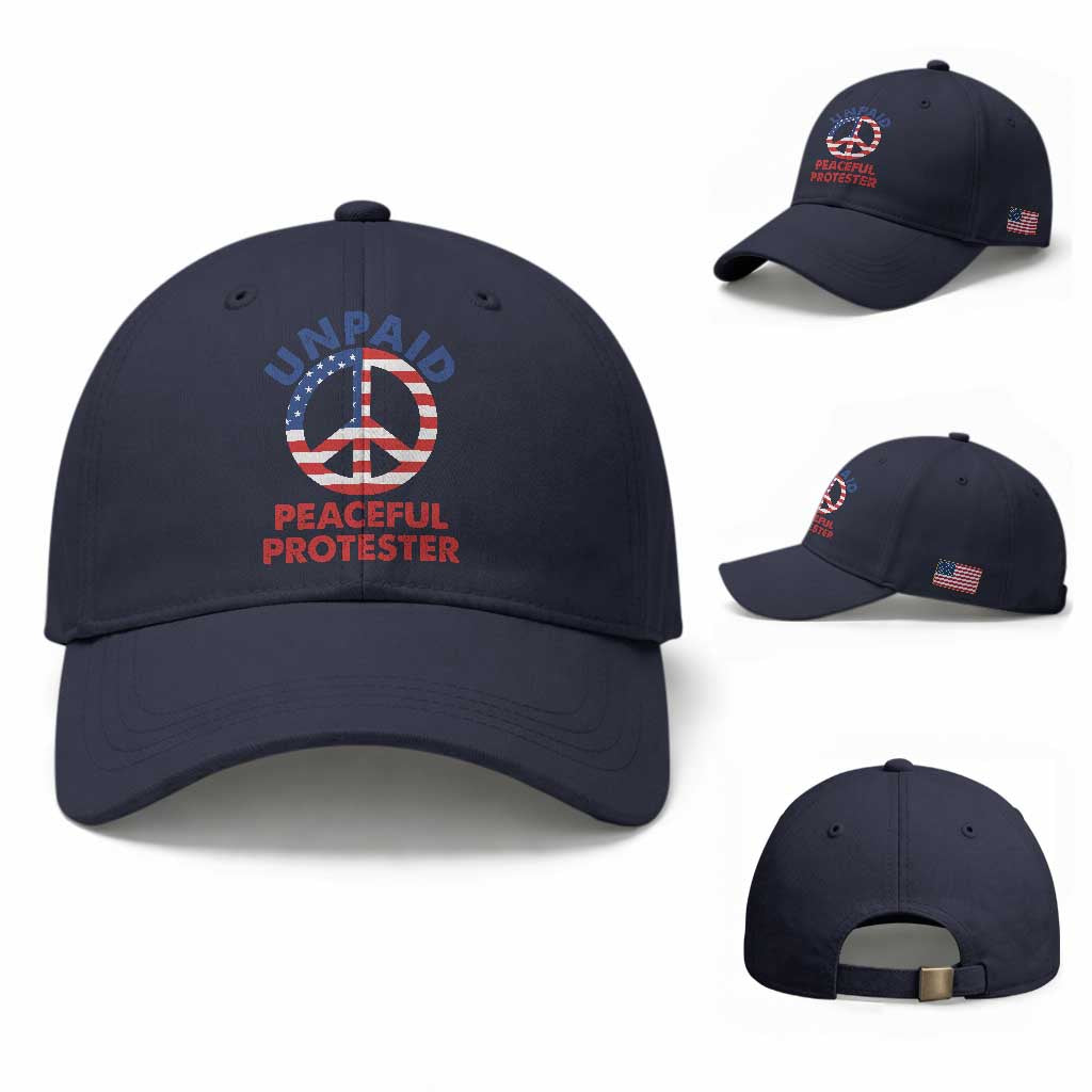 Unpaid Peaceful Protester Baseball Cap Peace Sign Patriotic US Flag Political Protest