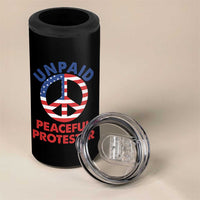 Unpaid Peaceful Protester 4 in 1 Can Cooler Tumbler Peace Sign Patriotic US Flag Political Protest