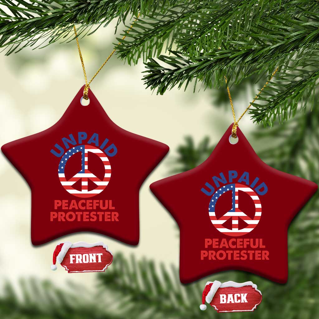 Unpaid Peaceful Protester Ceramic Ornament Peace Sign Patriotic US Flag Political Protest