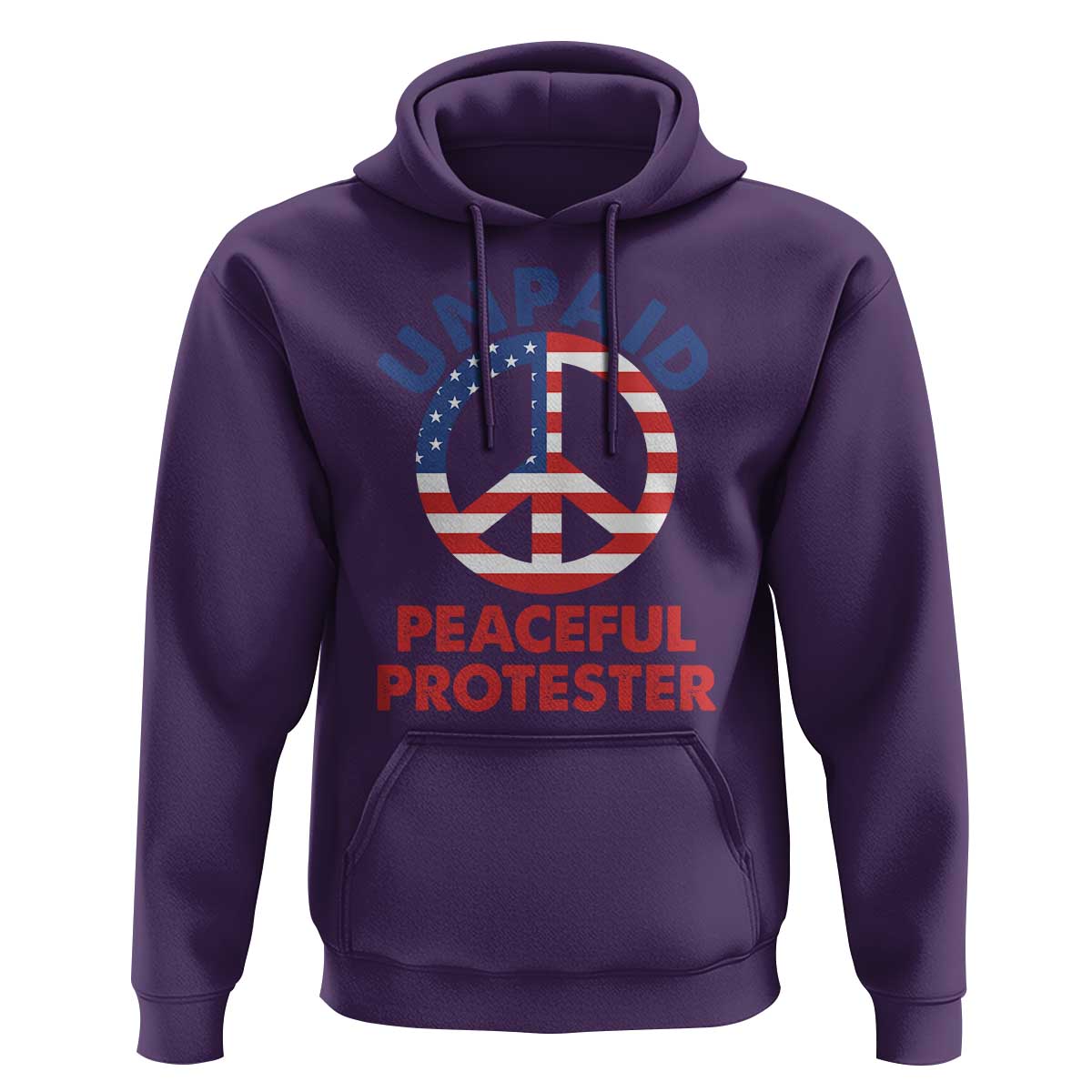 Unpaid Peaceful Protester Hoodie Peace Sign Patriotic US Flag Political Protest