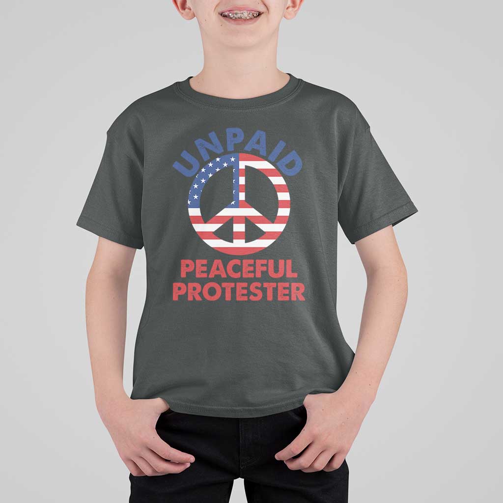 Unpaid Peaceful Protester T Shirt For Kid Peace Sign Patriotic US Flag Political Protest