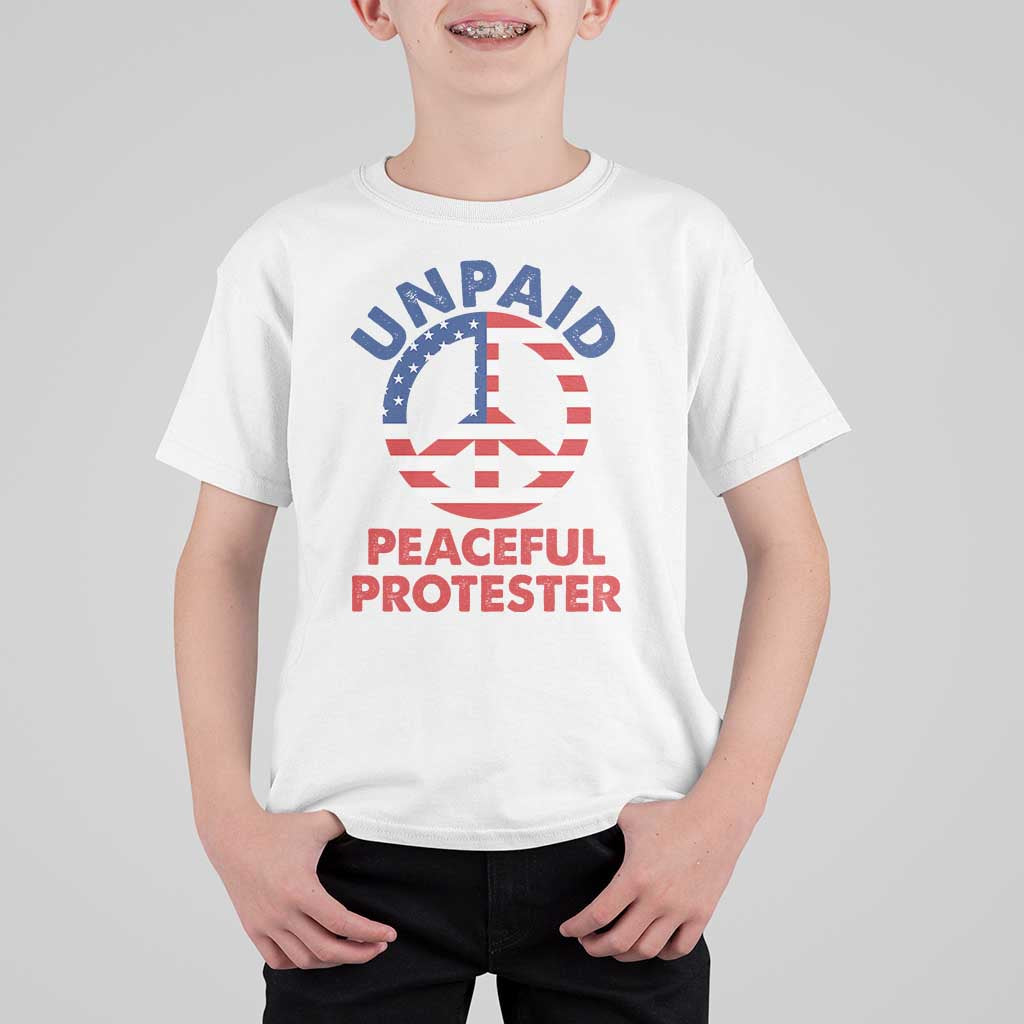 Unpaid Peaceful Protester T Shirt For Kid Peace Sign Patriotic US Flag Political Protest