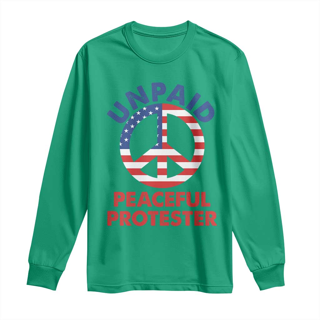 Unpaid Peaceful Protester Long Sleeve Shirt Peace Sign Patriotic US Flag Political Protest