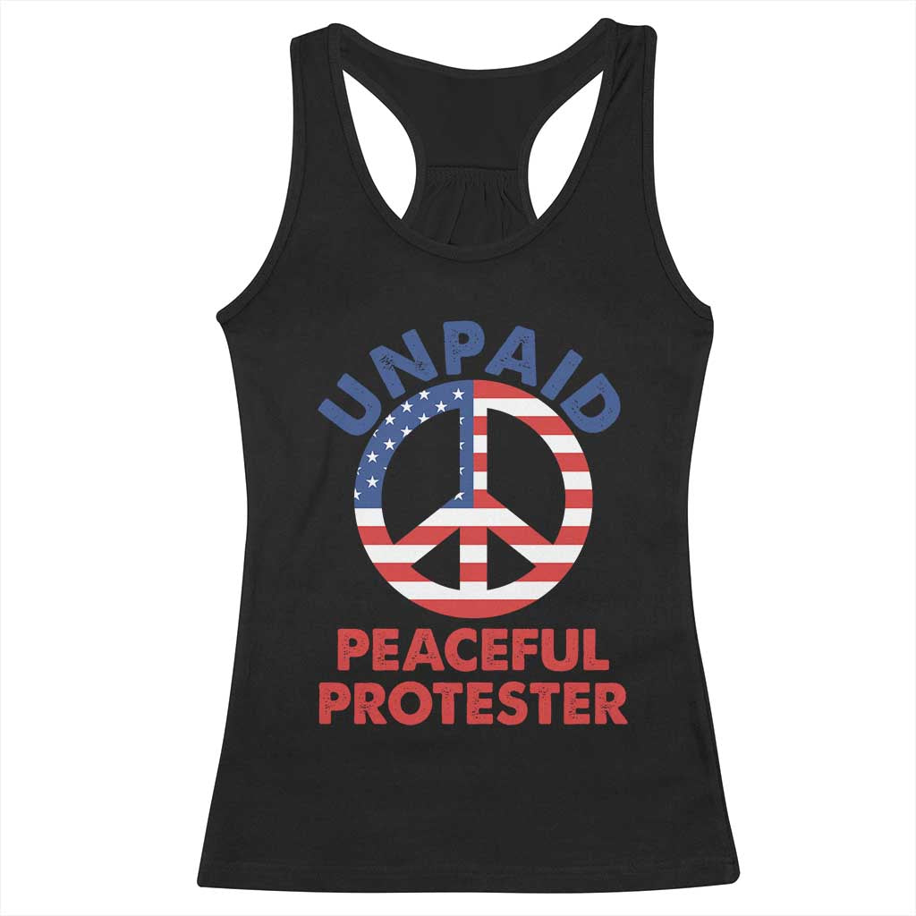 Unpaid Peaceful Protester Racerback Tank Top Peace Sign Patriotic US Flag Political Protest