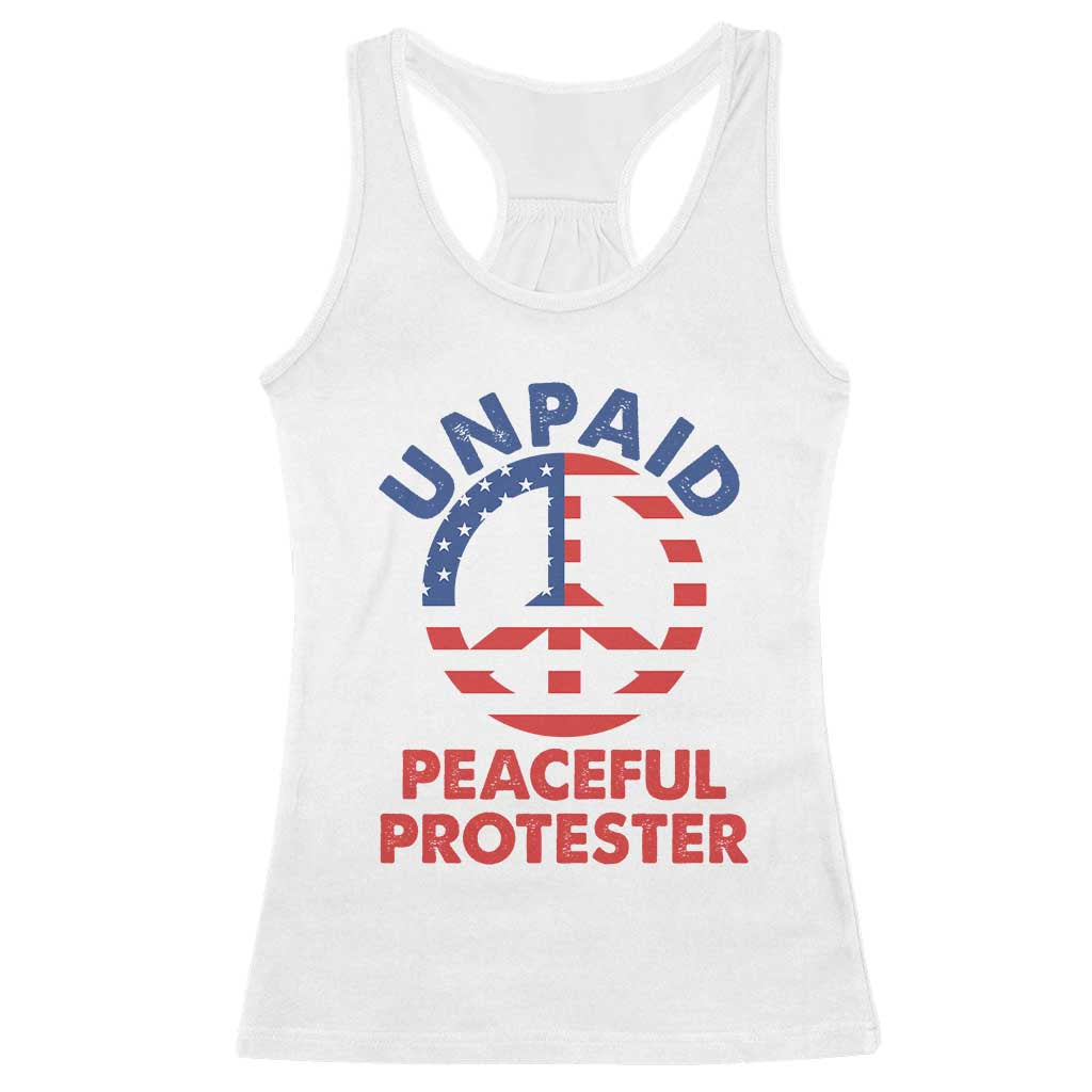 Unpaid Peaceful Protester Racerback Tank Top Peace Sign Patriotic US Flag Political Protest