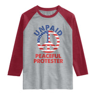 Unpaid Peaceful Protester Raglan Shirt Peace Sign Patriotic US Flag Political Protest