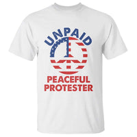 Unpaid Peaceful Protester T Shirt Peace Sign Patriotic US Flag Political Protest