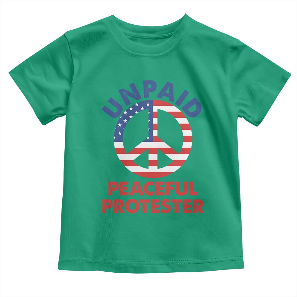Unpaid Peaceful Protester Toddler T Shirt Peace Sign Patriotic US Flag Political Protest