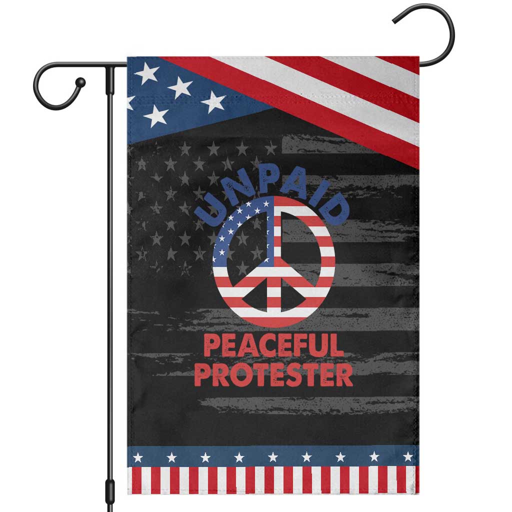 Unpaid Peaceful Protester Garden Flag Peace Sign Patriotic US Flag Political Protest