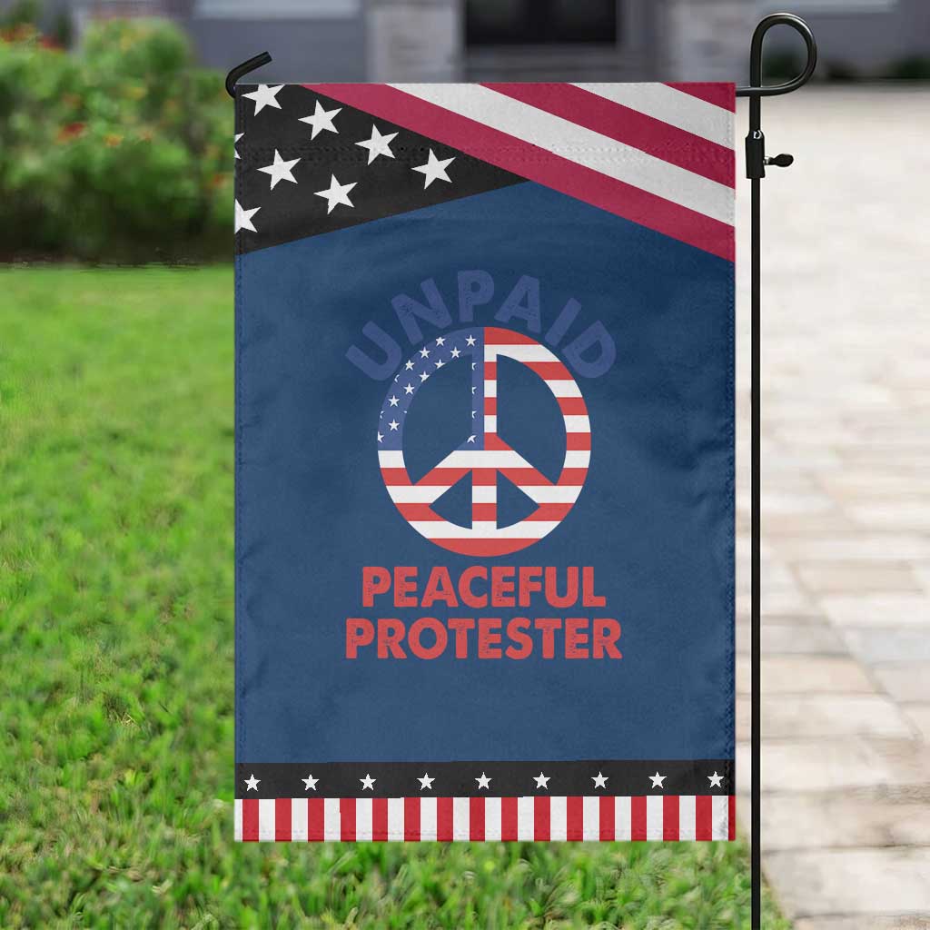 Unpaid Peaceful Protester Garden Flag Peace Sign Patriotic US Flag Political Protest