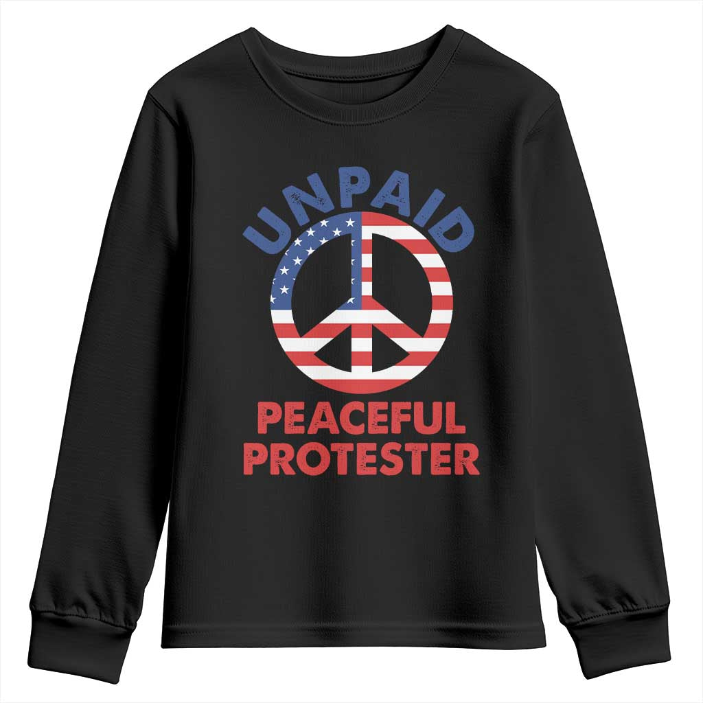 Unpaid Peaceful Protester Youth Sweatshirt Peace Sign Patriotic US Flag Political Protest