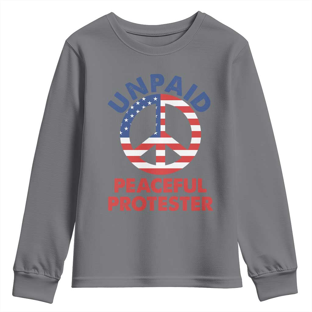 Unpaid Peaceful Protester Youth Sweatshirt Peace Sign Patriotic US Flag Political Protest