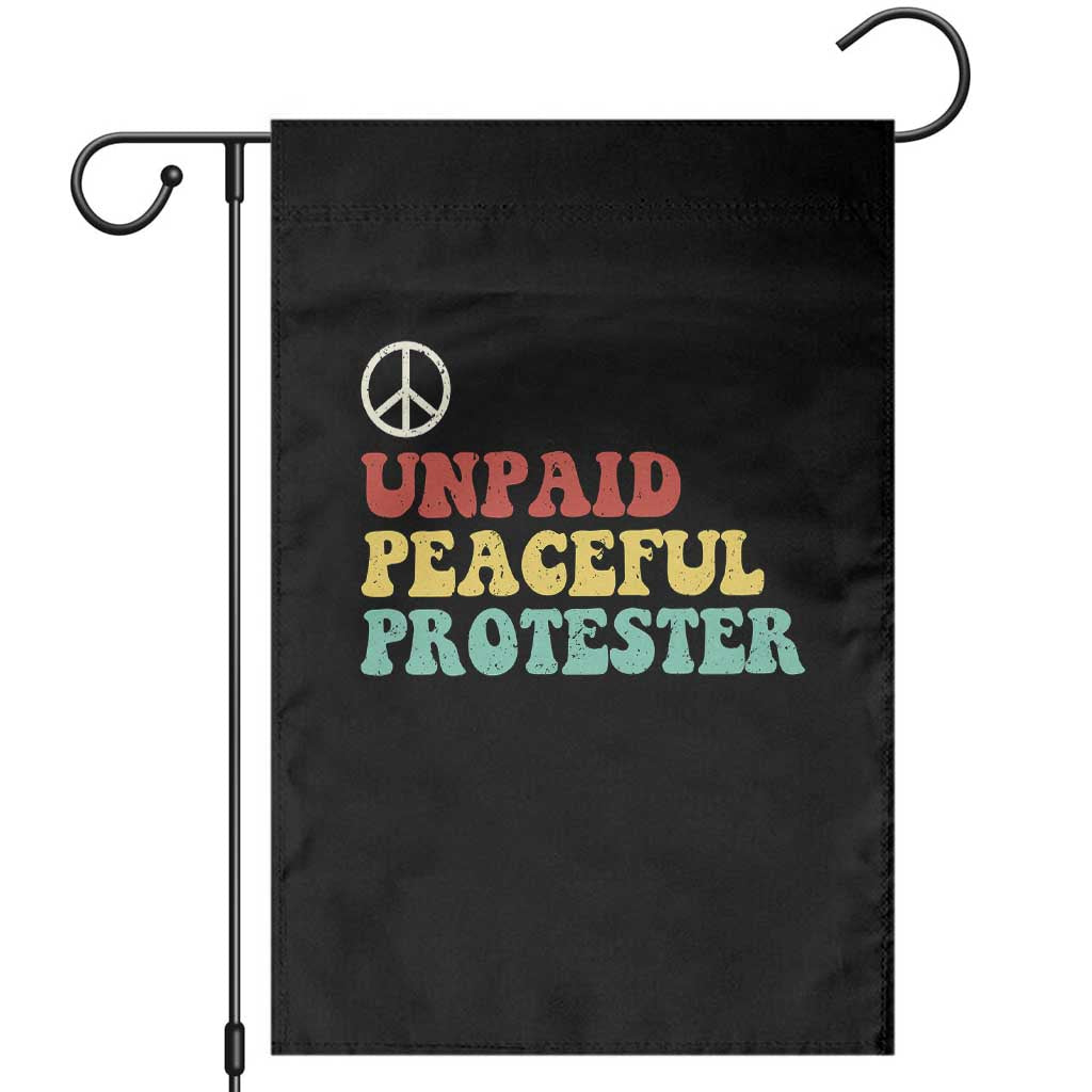 Unpaid Peaceful Protester Garden Flag Political Resistance Movement