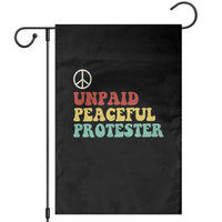 Unpaid Peaceful Protester Garden Flag Political Resistance Movement