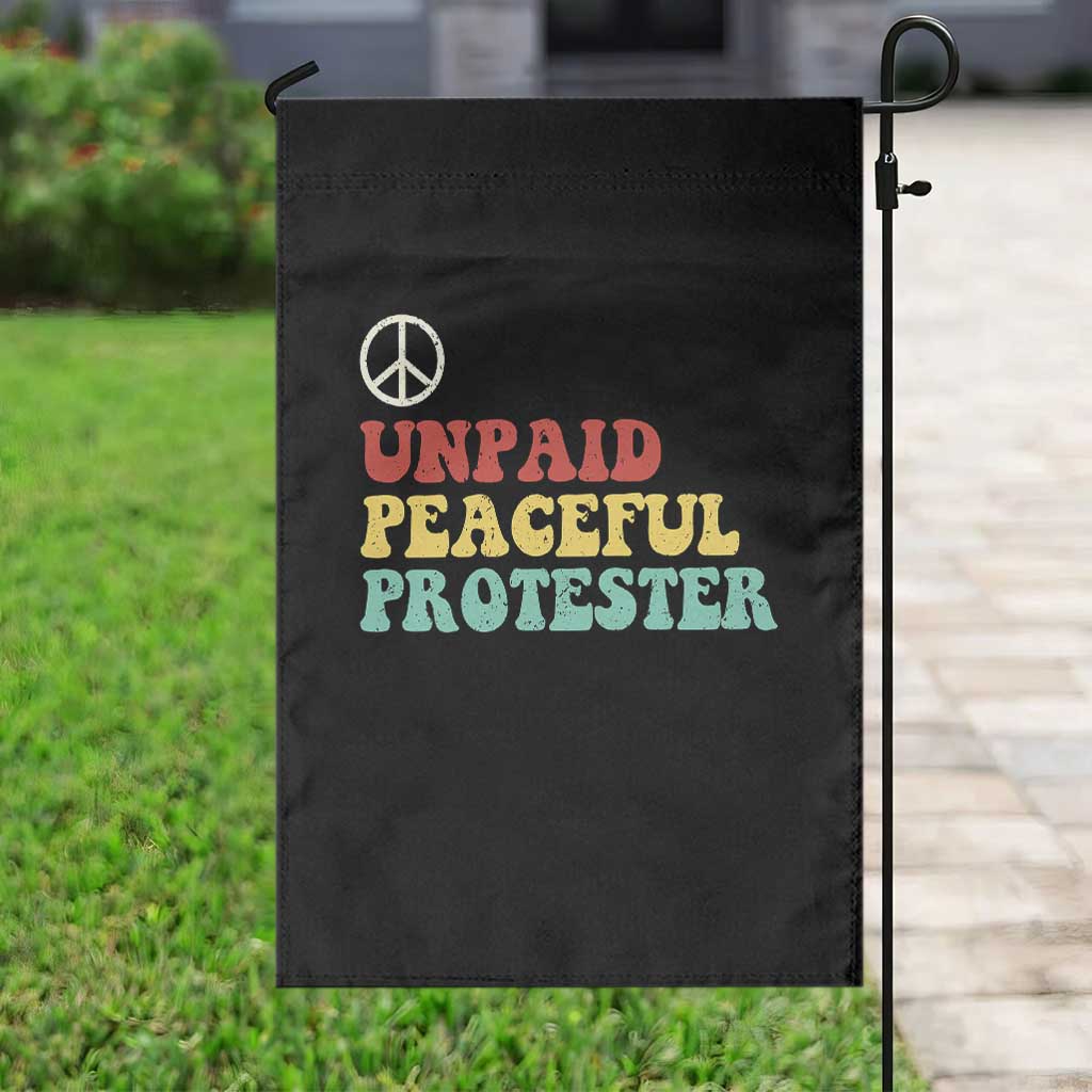 Unpaid Peaceful Protester Garden Flag Political Resistance Movement