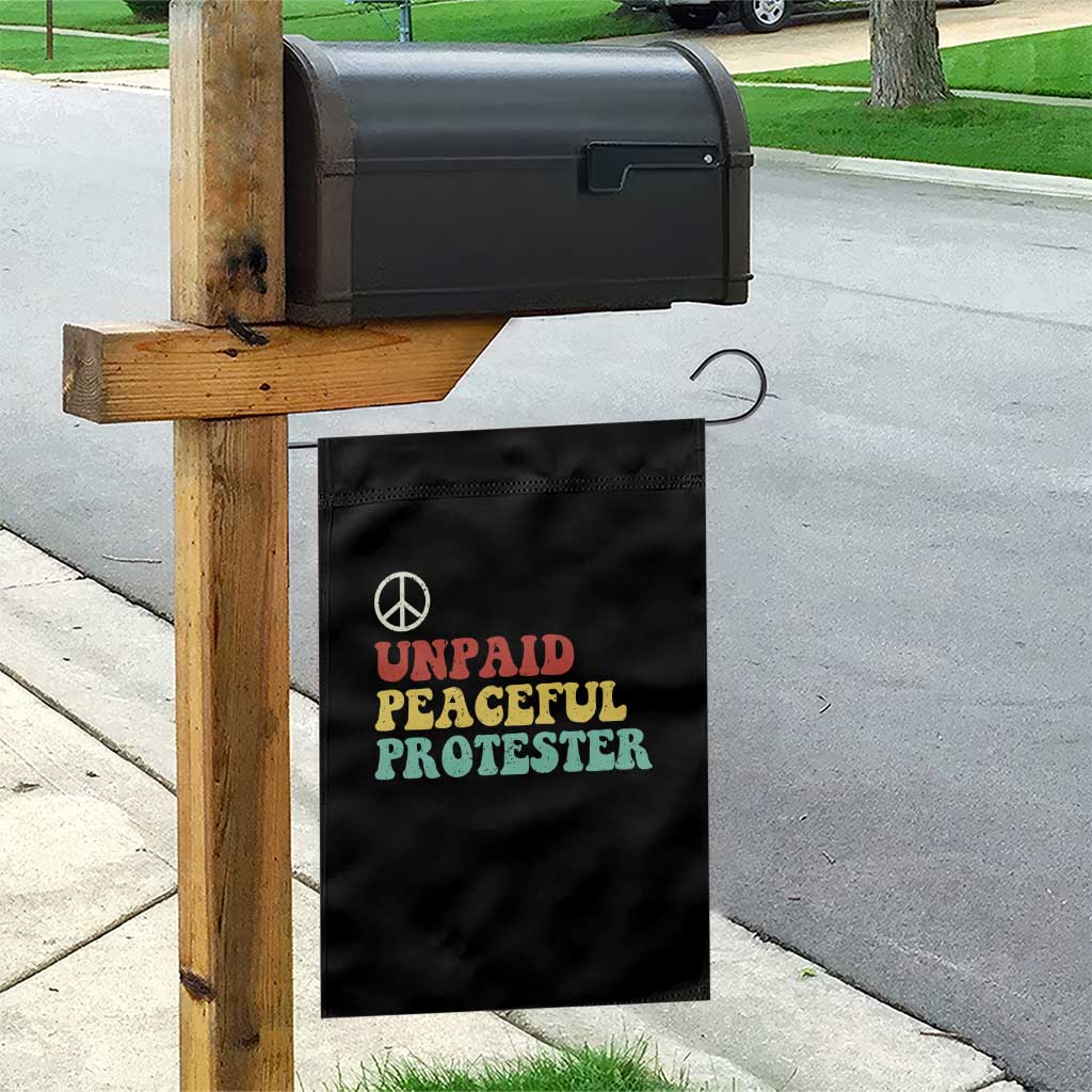 Unpaid Peaceful Protester Garden Flag Political Resistance Movement