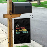 Unpaid Peaceful Protester Garden Flag Political Resistance Movement