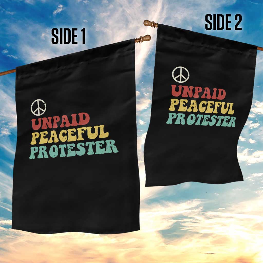 Unpaid Peaceful Protester Garden Flag Political Resistance Movement