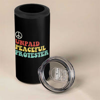 Unpaid Peaceful Protester 4 in 1 Can Cooler Tumbler Political Resistance Movement