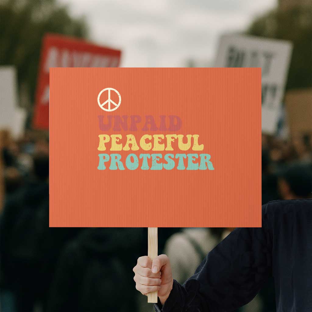 Unpaid Peaceful Protester Protest Sign Political Resistance Movement