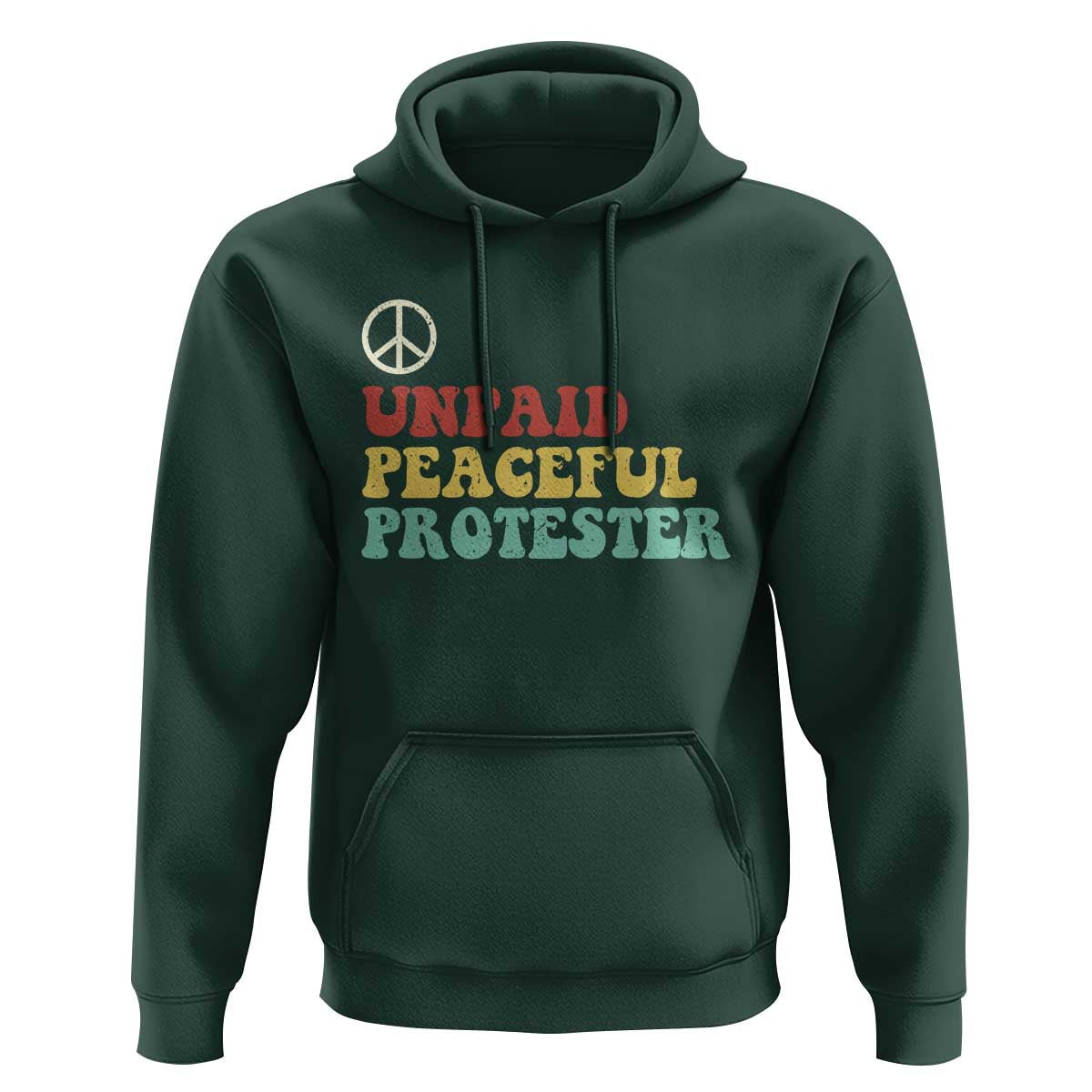 Unpaid Peaceful Protester Hoodie Political Resistance Movement