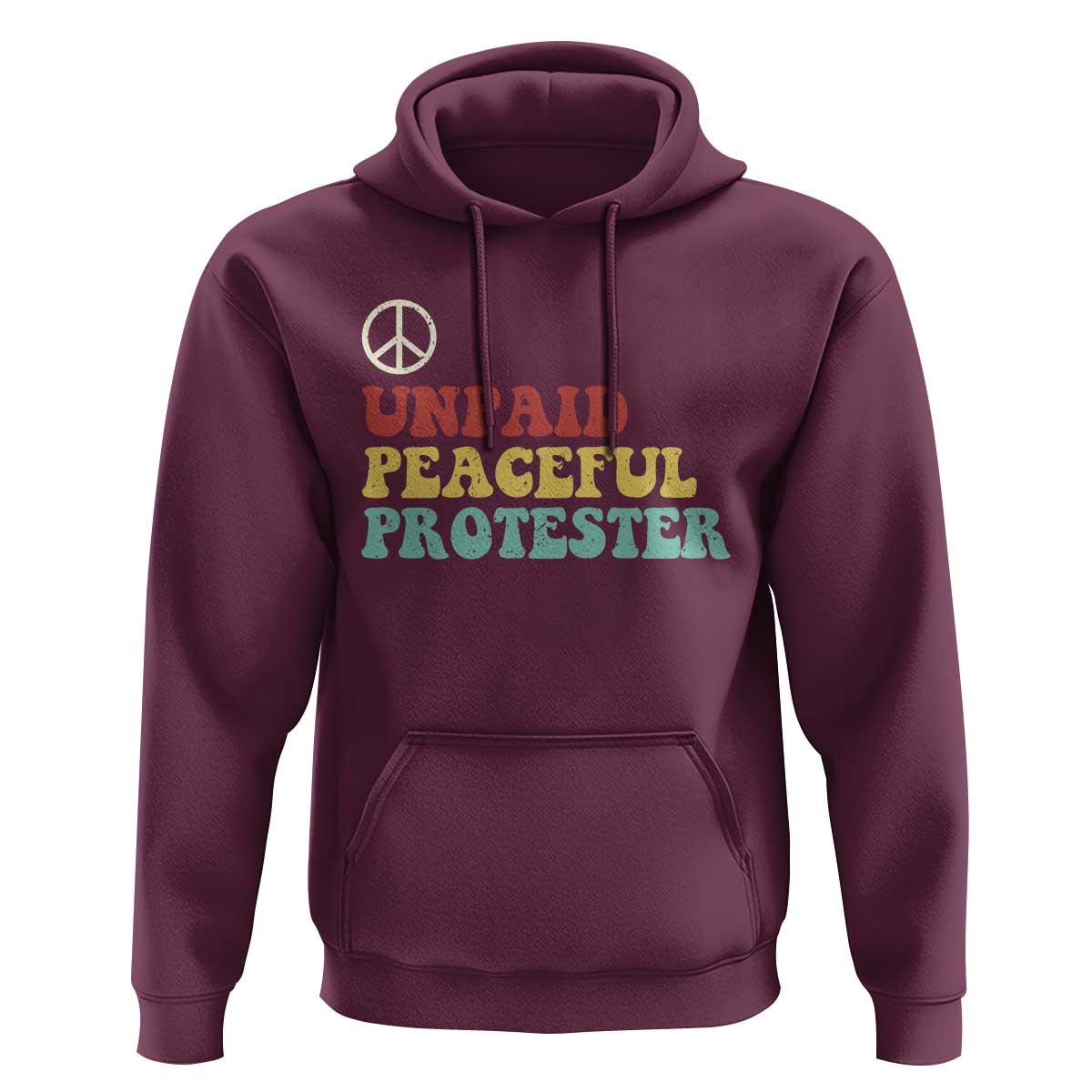 Unpaid Peaceful Protester Hoodie Political Resistance Movement