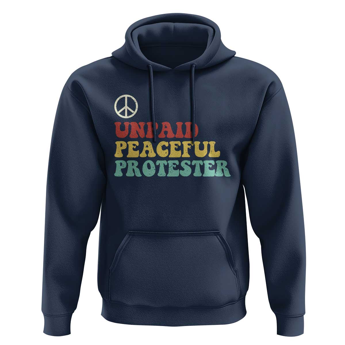 Unpaid Peaceful Protester Hoodie Political Resistance Movement