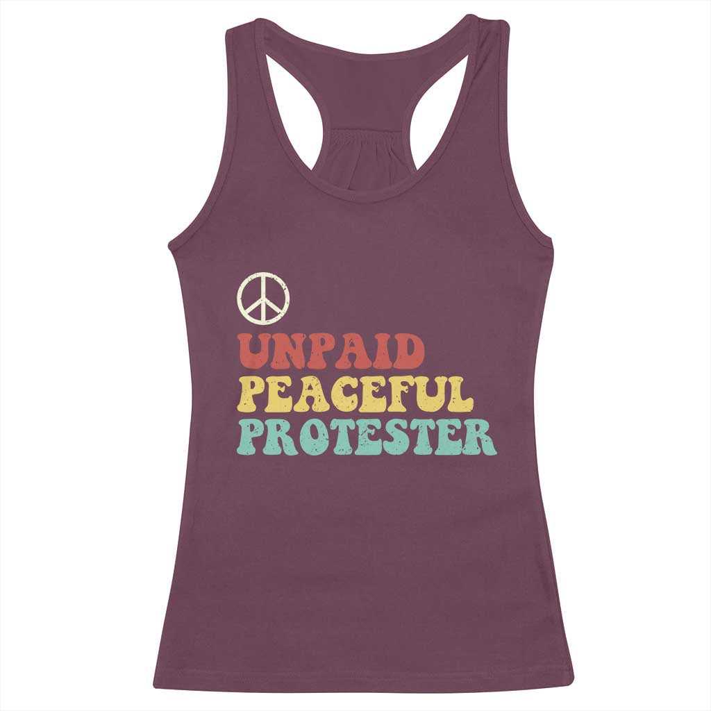 Unpaid Peaceful Protester Racerback Tank Top Political Resistance Movement