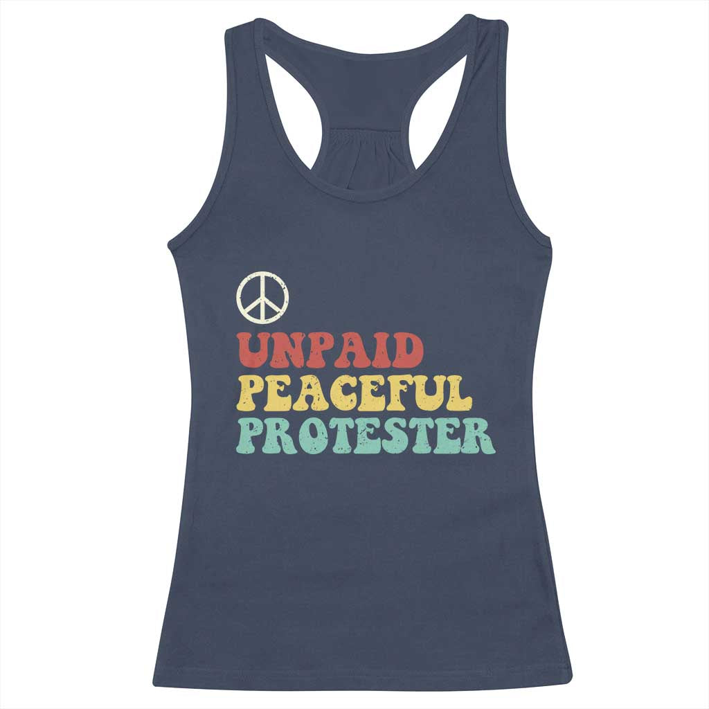 Unpaid Peaceful Protester Racerback Tank Top Political Resistance Movement