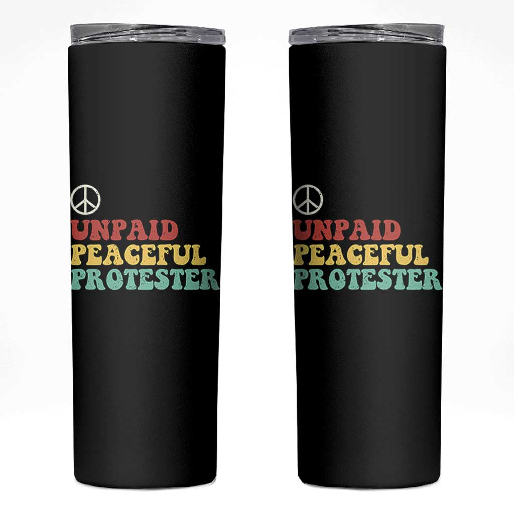 Unpaid Peaceful Protester Skinny Tumbler Political Resistance Movement