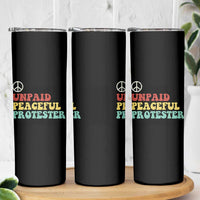 Unpaid Peaceful Protester Skinny Tumbler Political Resistance Movement